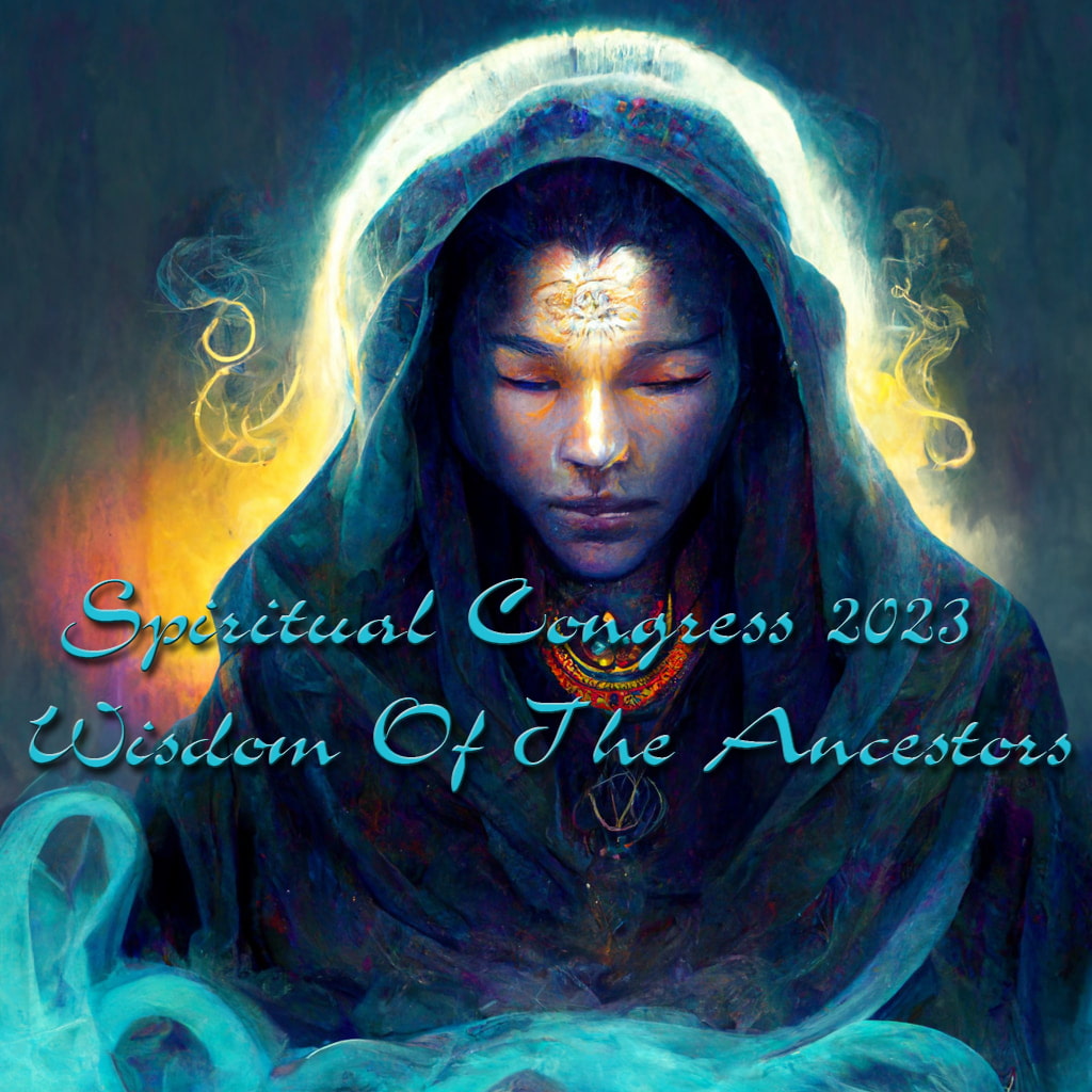 Spiritual Congress 2023 - Wisdom Of The Ancestors